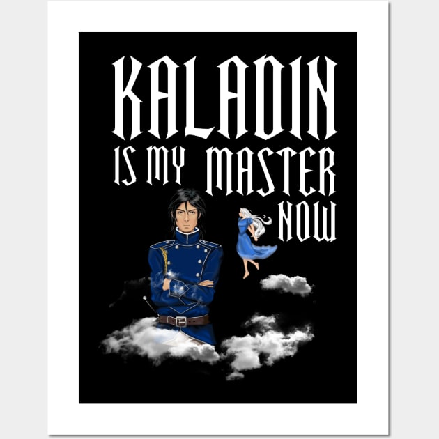 kaladin is my master now Wall Art by CAUTODIPELO